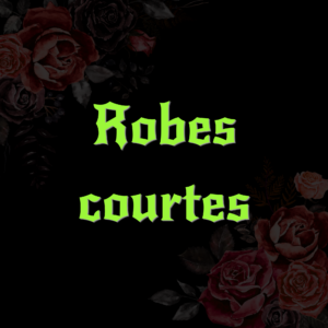 ROBES COURTES