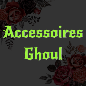 ACCESSOIRES GHOUL