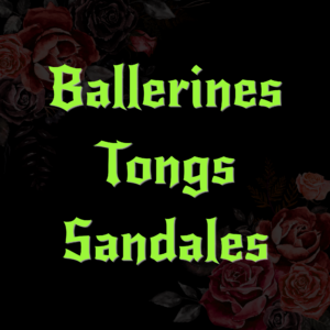 BALLERINES / TONGS / SANDALES